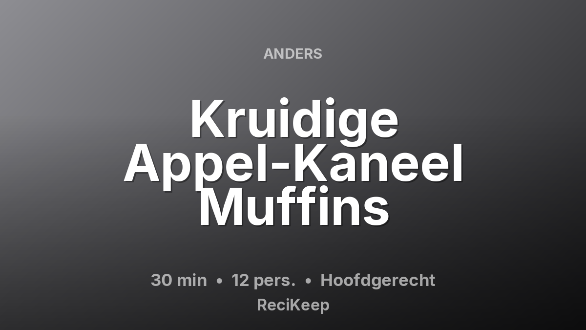 Receptkaart Kruidige Appel-Kaneel Muffins – Hoofdgerecht