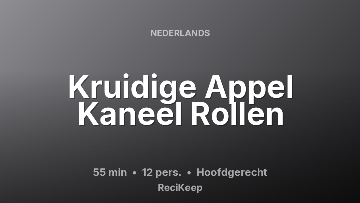 Receptkaart Kruidige Appel Kaneel Rollen – Hoofdgerecht