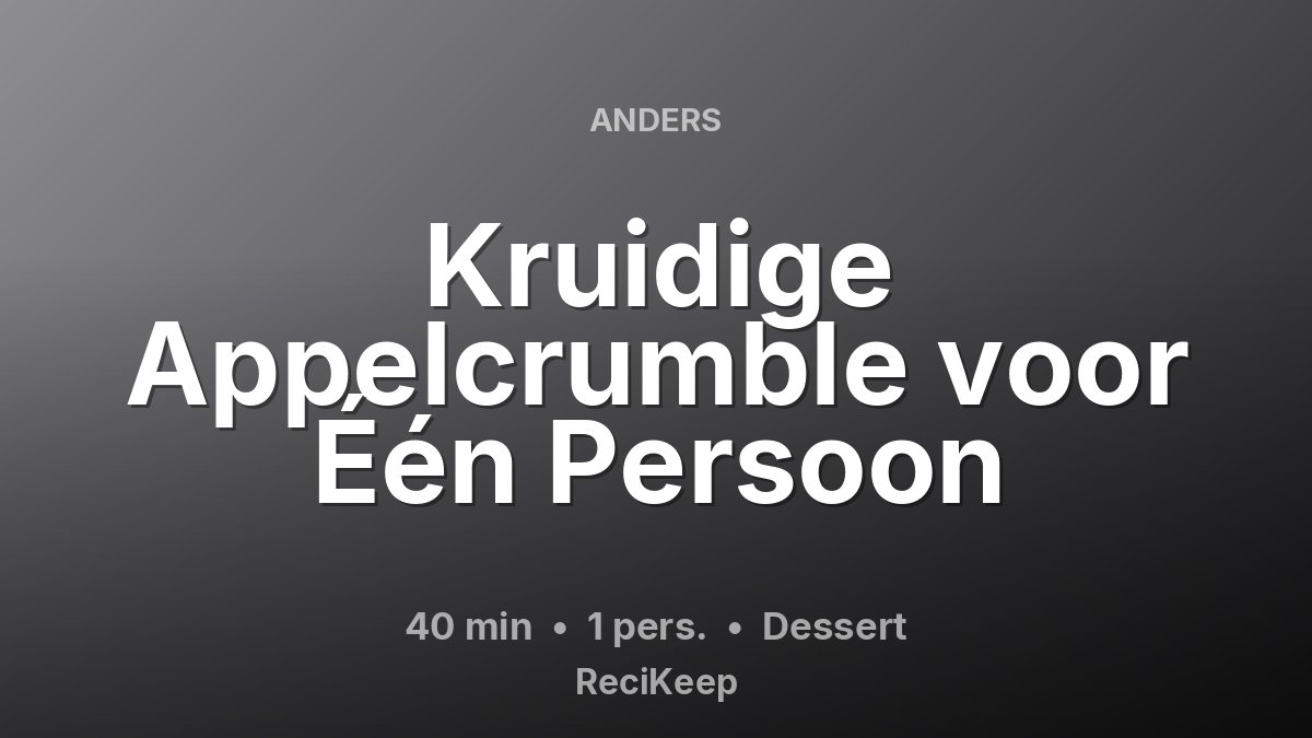 Receptkaart Kruidige Appelcrumble voor Één Persoon – Dessert