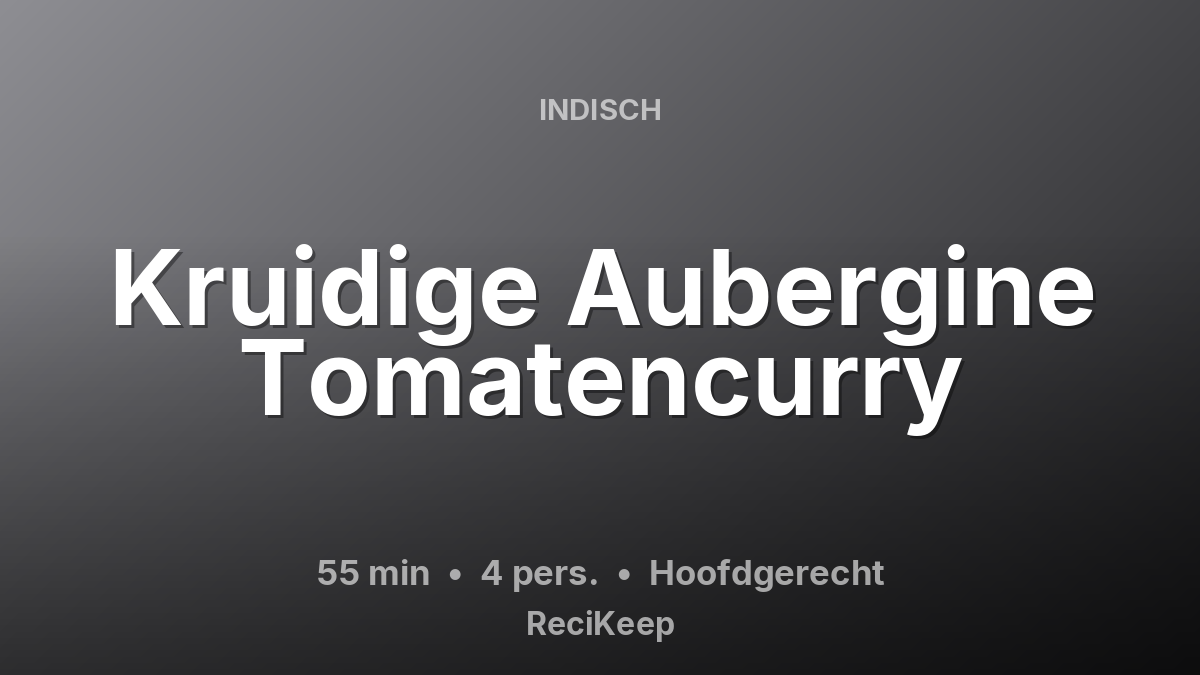 Receptkaart Kruidige Aubergine Tomatencurry – Hoofdgerecht