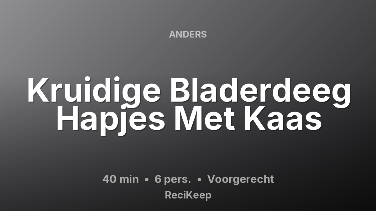 Receptkaart Kruidige Bladerdeeg Hapjes Met Kaas – Voorgerecht