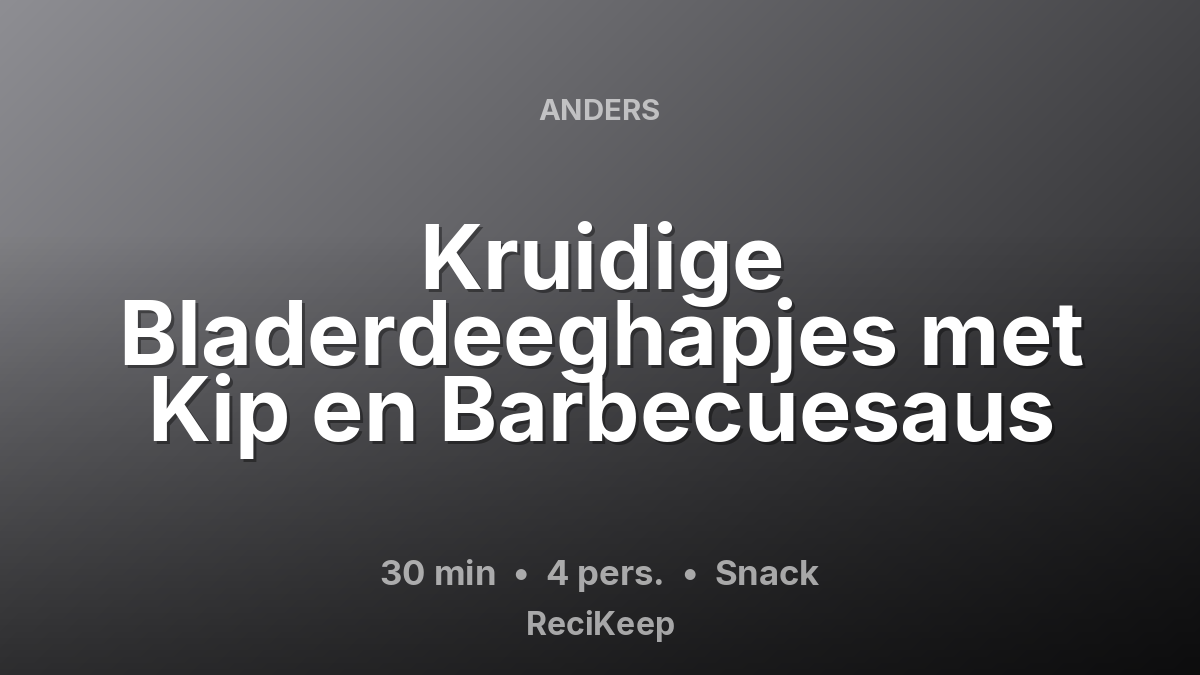 Receptkaart Kruidige Bladerdeeghapjes met Kip en Barbecuesaus – Snack