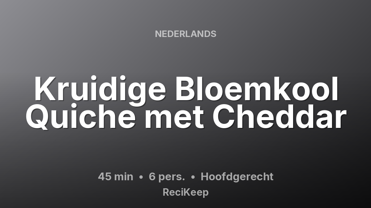 Receptkaart Kruidige Bloemkool Quiche met Cheddar – Hoofdgerecht