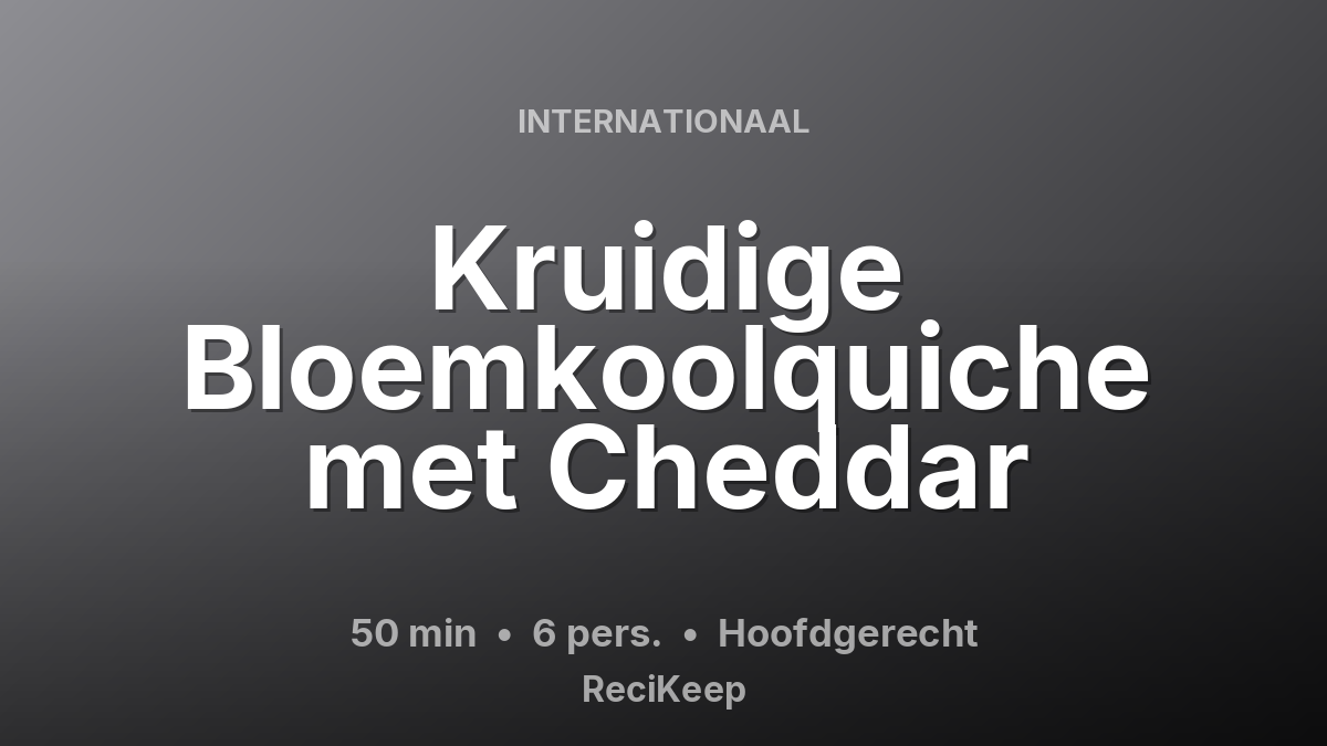 Receptkaart Kruidige Bloemkoolquiche met Cheddar – Hoofdgerecht