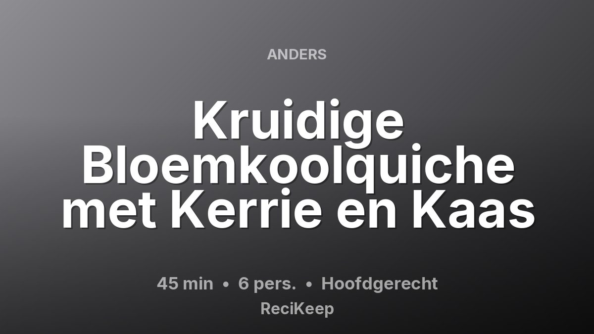 Receptkaart Kruidige Bloemkoolquiche met Kerrie en Kaas – Hoofdgerecht