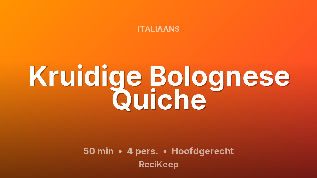 Receptkaart Kruidige Bolognese Quiche – Hoofdgerecht