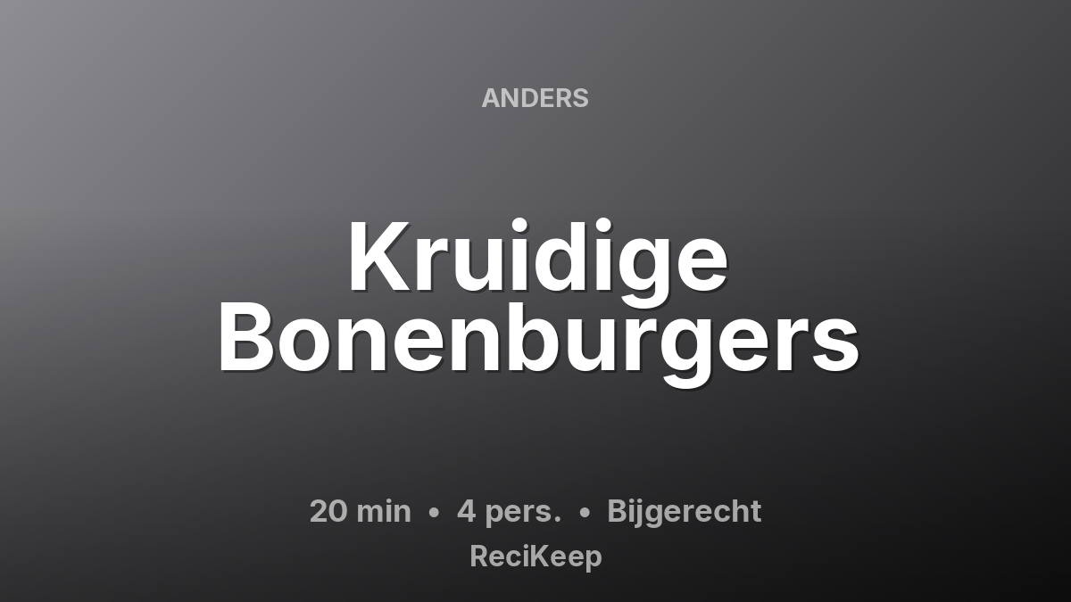 Receptkaart Kruidige Bonenburgers – Bijgerecht