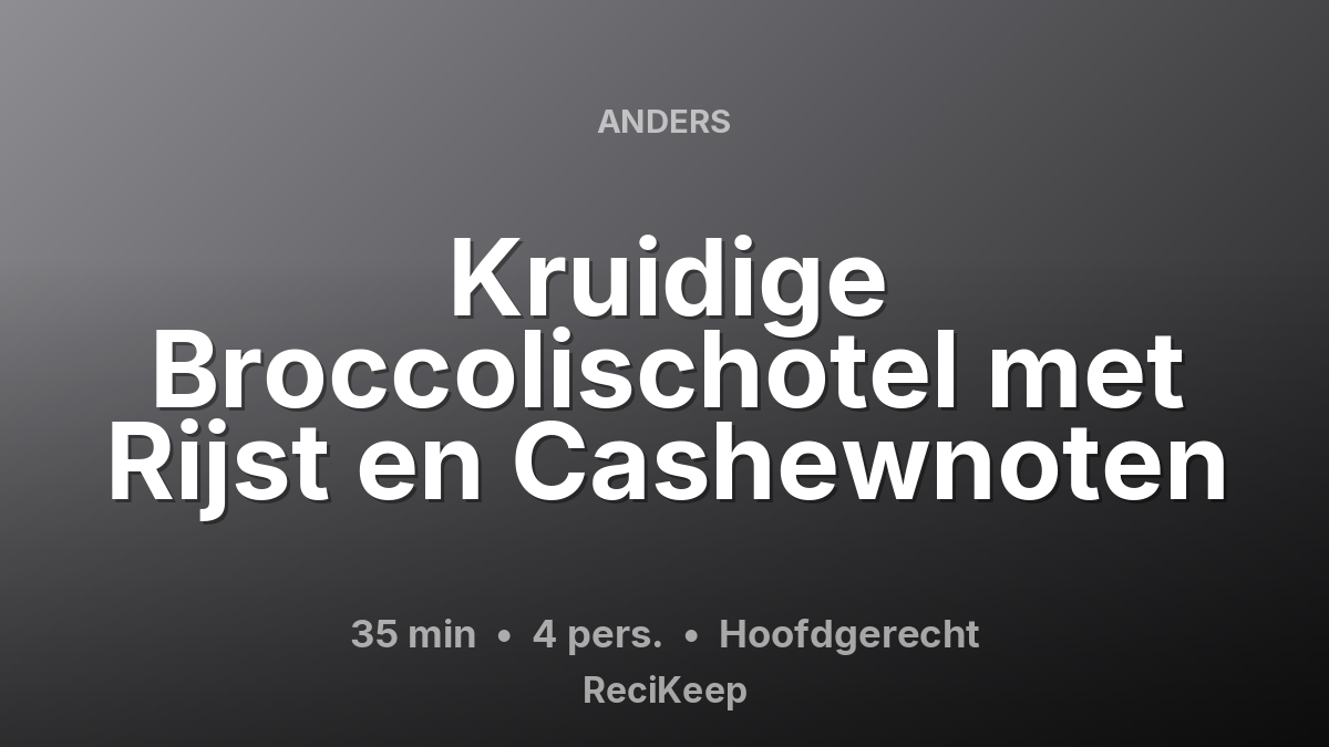 Receptkaart Kruidige Broccolischotel met Rijst en Cashewnoten – Hoofdgerecht