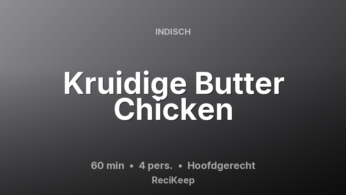 Receptkaart Kruidige Butter Chicken – Hoofdgerecht