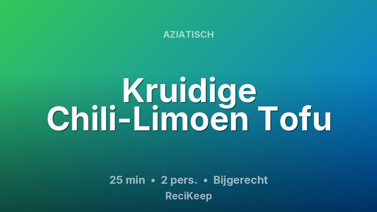 Receptkaart Kruidige Chili-Limoen Tofu – Bijgerecht