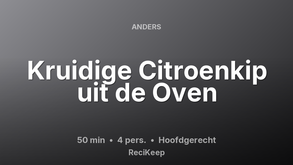 Receptkaart Kruidige Citroenkip uit de Oven – Hoofdgerecht