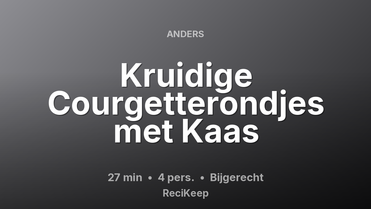 Receptkaart Kruidige Courgetterondjes met Kaas – Bijgerecht