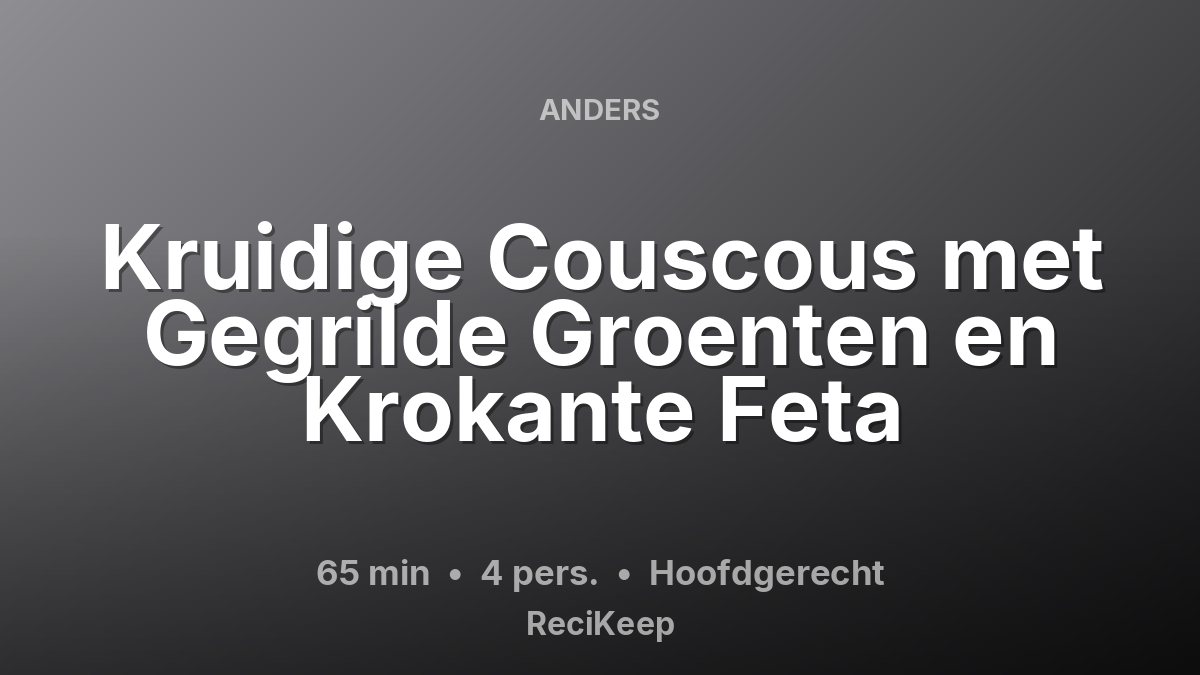 Receptkaart Kruidige Couscous met Gegrilde Groenten en Krokante Feta – Hoofdgerecht