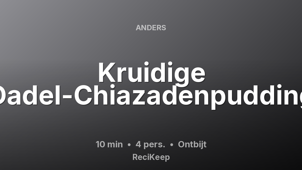 Receptkaart Kruidige Dadel-Chiazadenpudding – Ontbijt