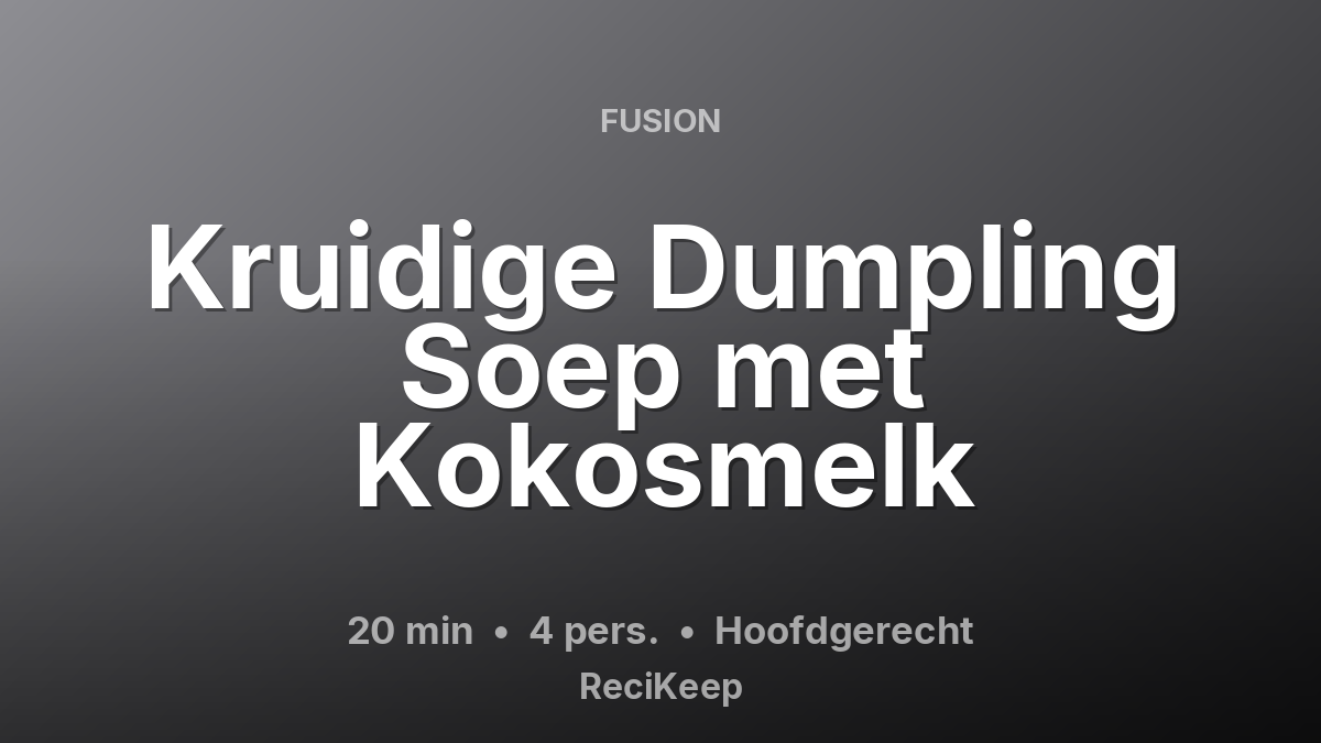 Receptkaart Kruidige Dumpling Soep met Kokosmelk – Hoofdgerecht