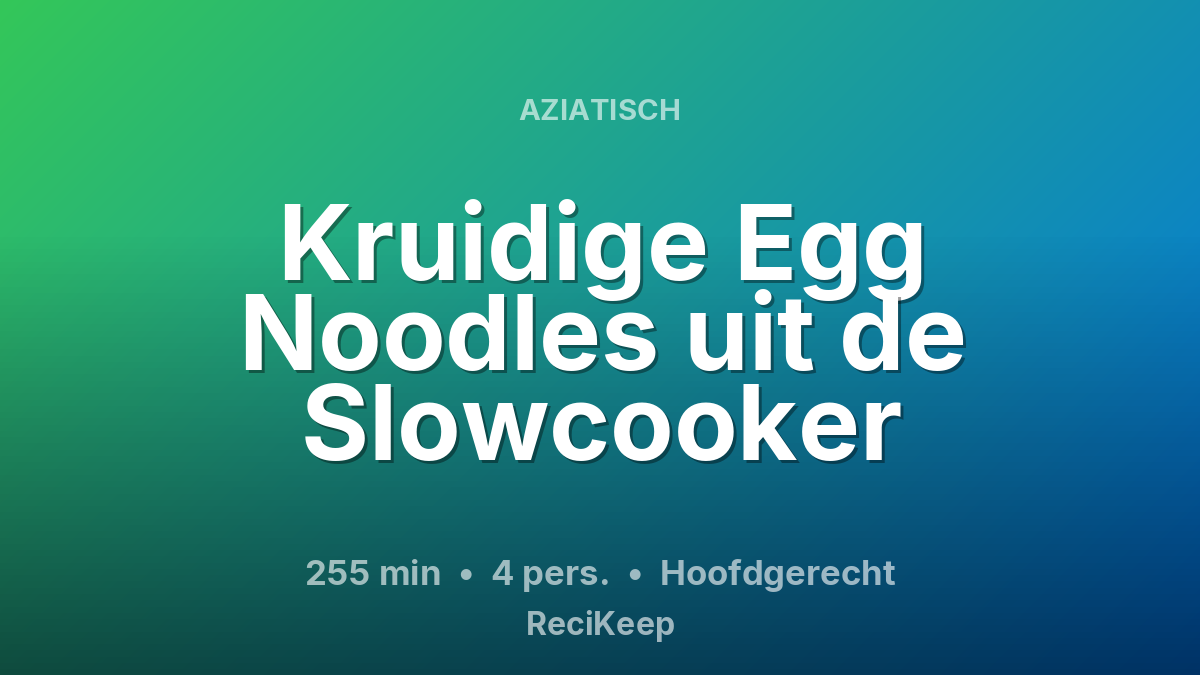Receptkaart Kruidige Egg Noodles uit de Slowcooker – Hoofdgerecht