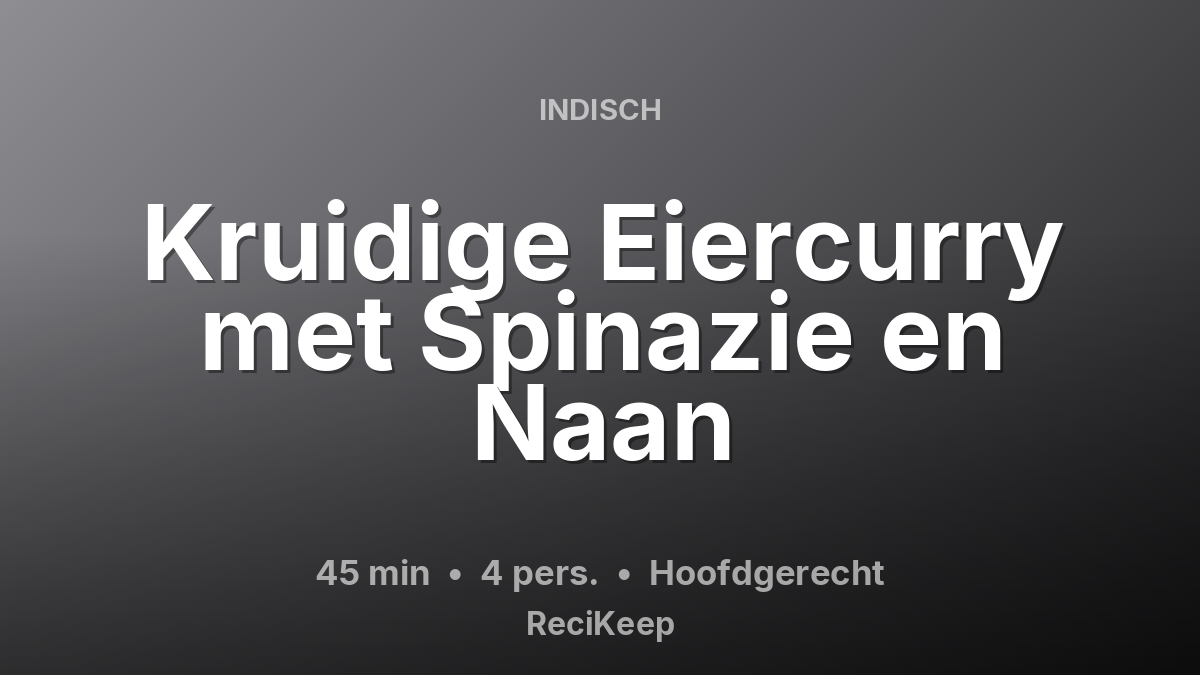 Receptkaart Kruidige Eiercurry met Spinazie en Naan – Hoofdgerecht