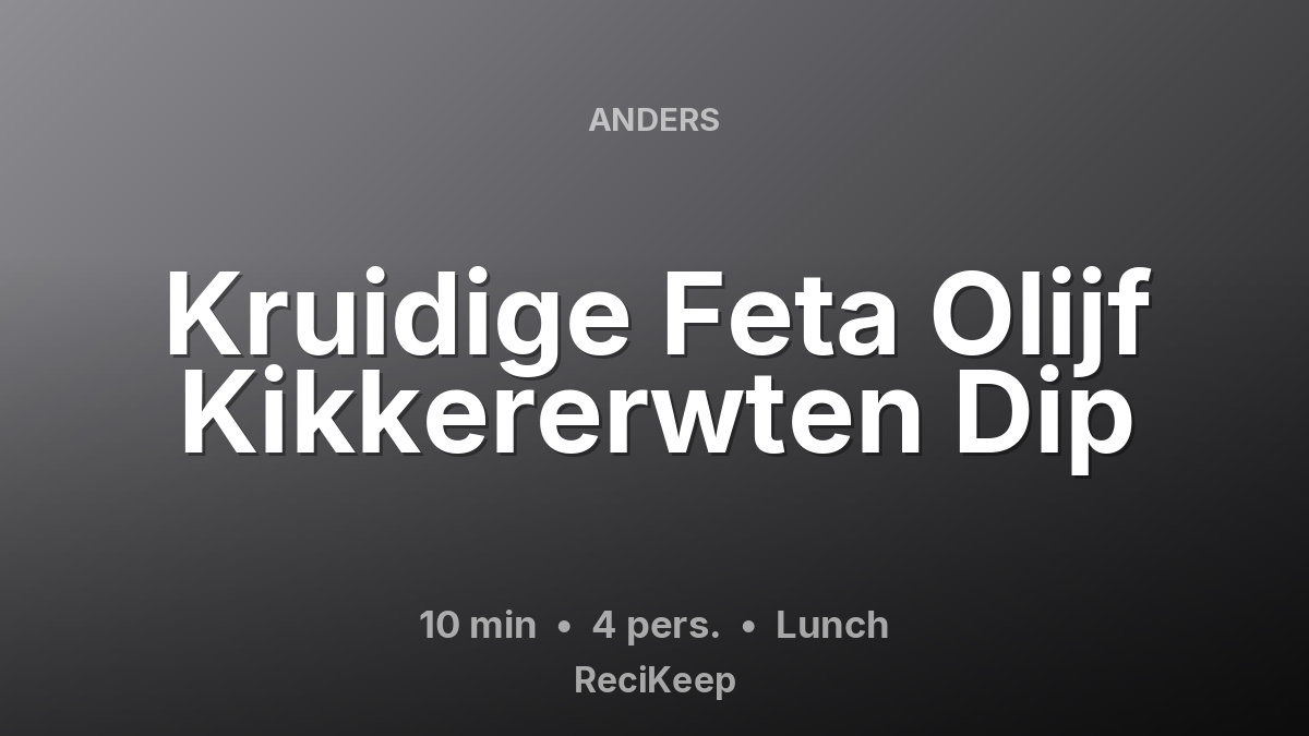 Receptkaart Kruidige Feta Olijf Kikkererwten Dip – Lunch