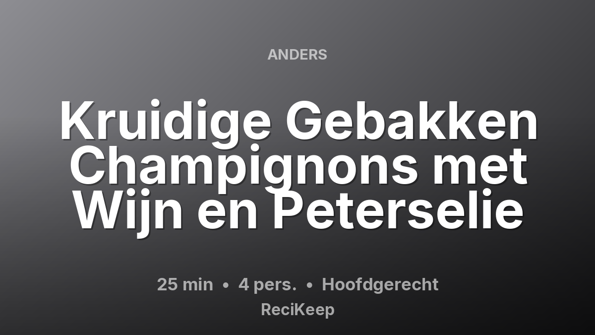 Receptkaart Kruidige Gebakken Champignons met Wijn en Peterselie – Hoofdgerecht
