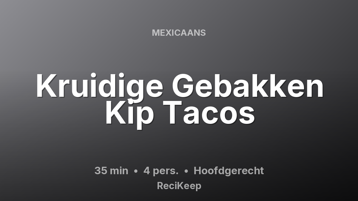 Receptkaart Kruidige Gebakken Kip Tacos – Hoofdgerecht