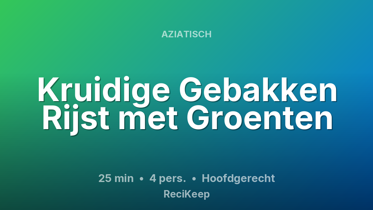 Receptkaart Kruidige Gebakken Rijst met Groenten – Hoofdgerecht