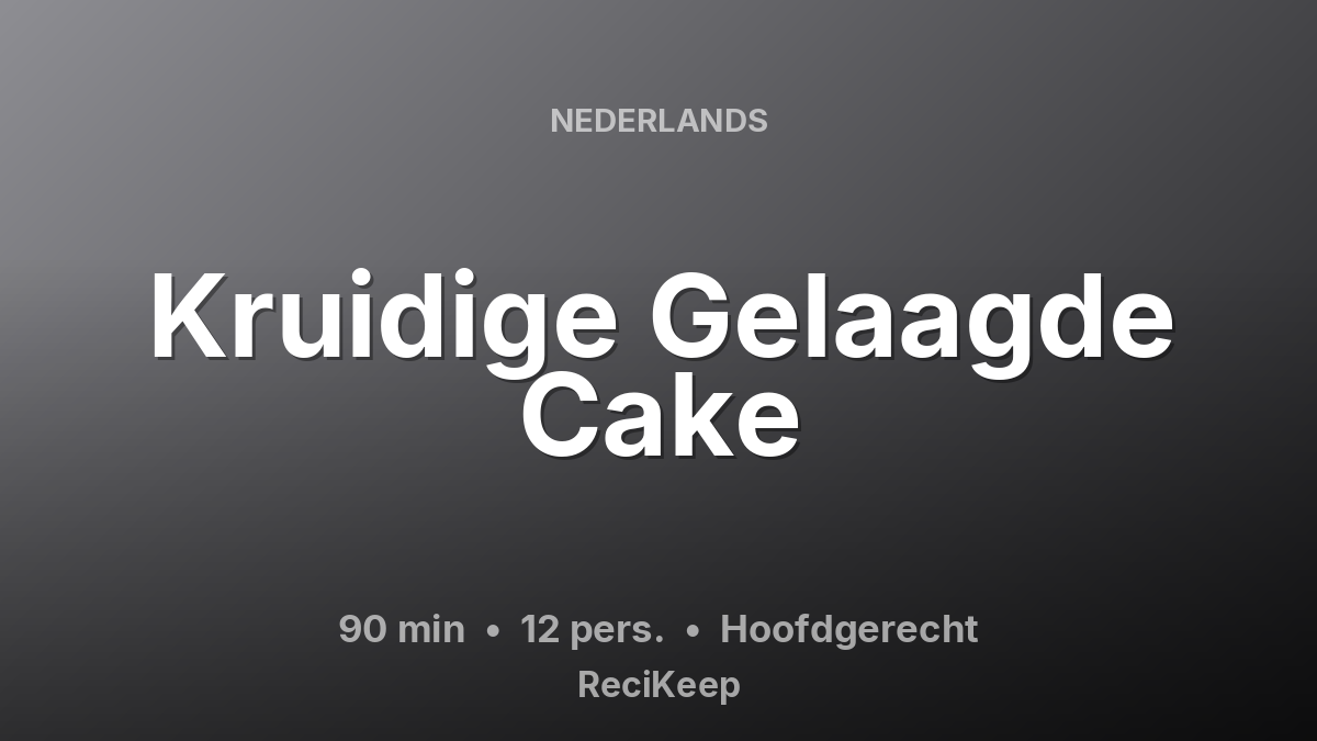 Receptkaart Kruidige Gelaagde Cake – Hoofdgerecht