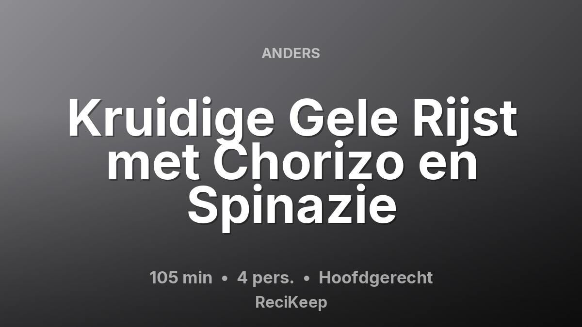 Receptkaart Kruidige Gele Rijst met Chorizo en Spinazie – Hoofdgerecht