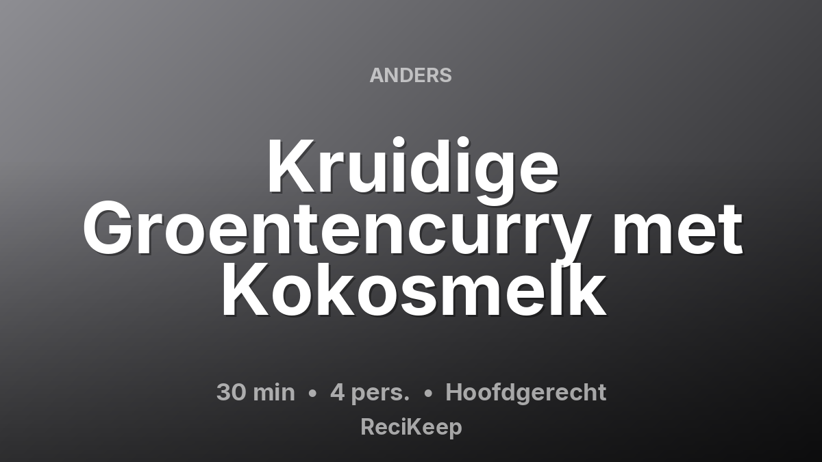Receptkaart Kruidige Groentencurry met Kokosmelk – Hoofdgerecht
