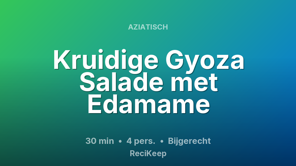 Receptkaart Kruidige Gyoza Salade met Edamame – Bijgerecht