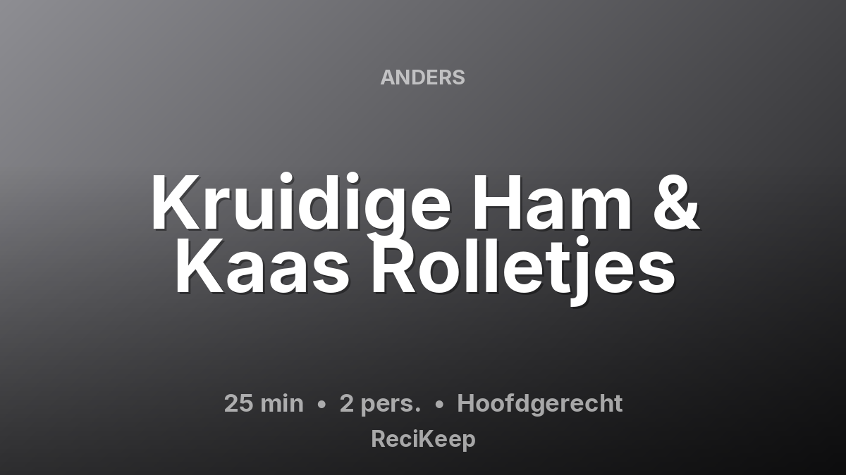 Receptkaart Kruidige Ham & Kaas Rolletjes – Hoofdgerecht