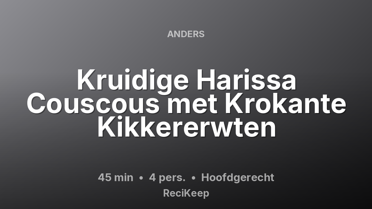 Receptkaart Kruidige Harissa Couscous met Krokante Kikkererwten – Hoofdgerecht