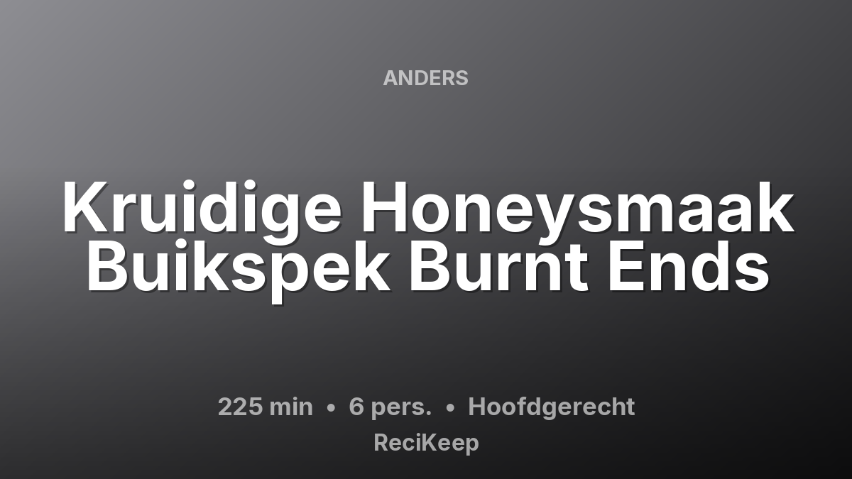 Receptkaart Kruidige Honeysmaak Buikspek Burnt Ends – Hoofdgerecht