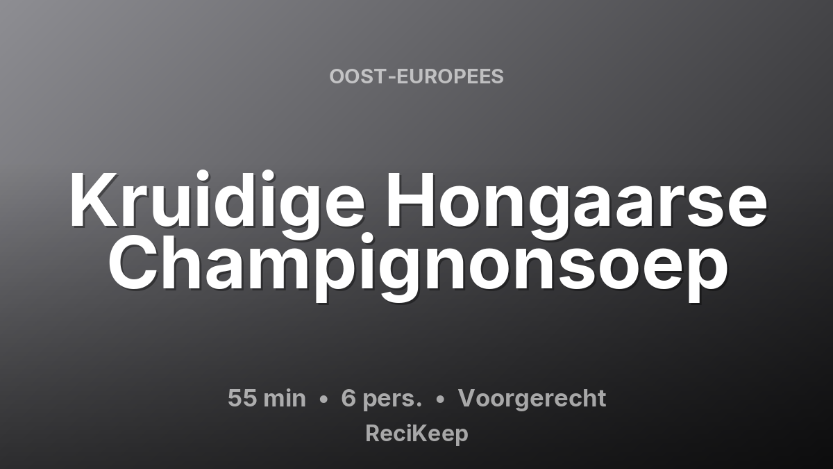 Receptkaart Kruidige Hongaarse Champignonsoep – Voorgerecht
