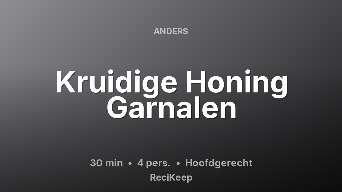 Receptkaart Kruidige Honing Garnalen – Hoofdgerecht