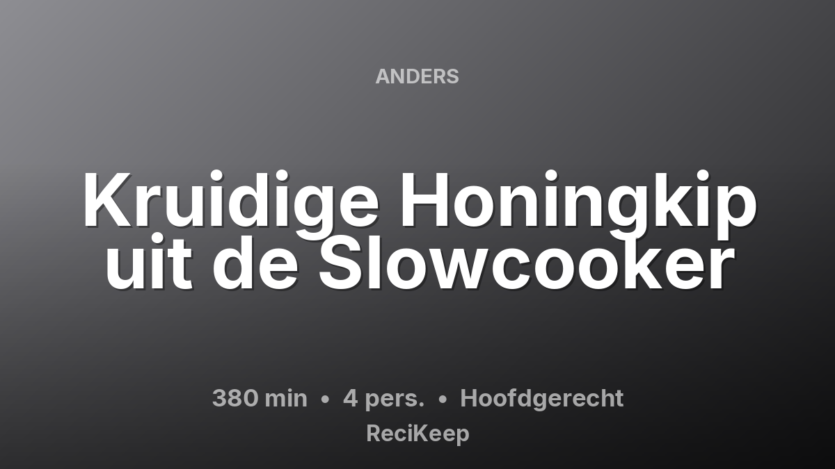 Receptkaart Kruidige Honingkip uit de Slowcooker – Hoofdgerecht