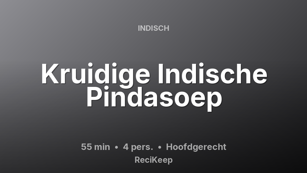 Receptkaart Kruidige Indische Pindasoep – Hoofdgerecht