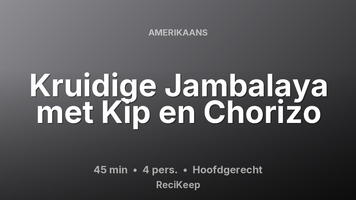 Receptkaart Kruidige Jambalaya met Kip en Chorizo – Hoofdgerecht