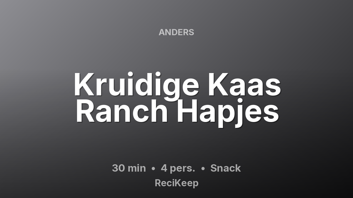 Receptkaart Kruidige Kaas Ranch Hapjes – Snack