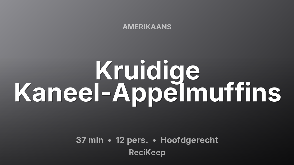 Receptkaart Kruidige Kaneel-Appelmuffins – Hoofdgerecht