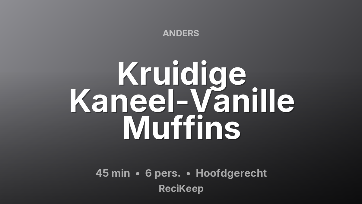 Receptkaart Kruidige Kaneel-Vanille Muffins – Hoofdgerecht