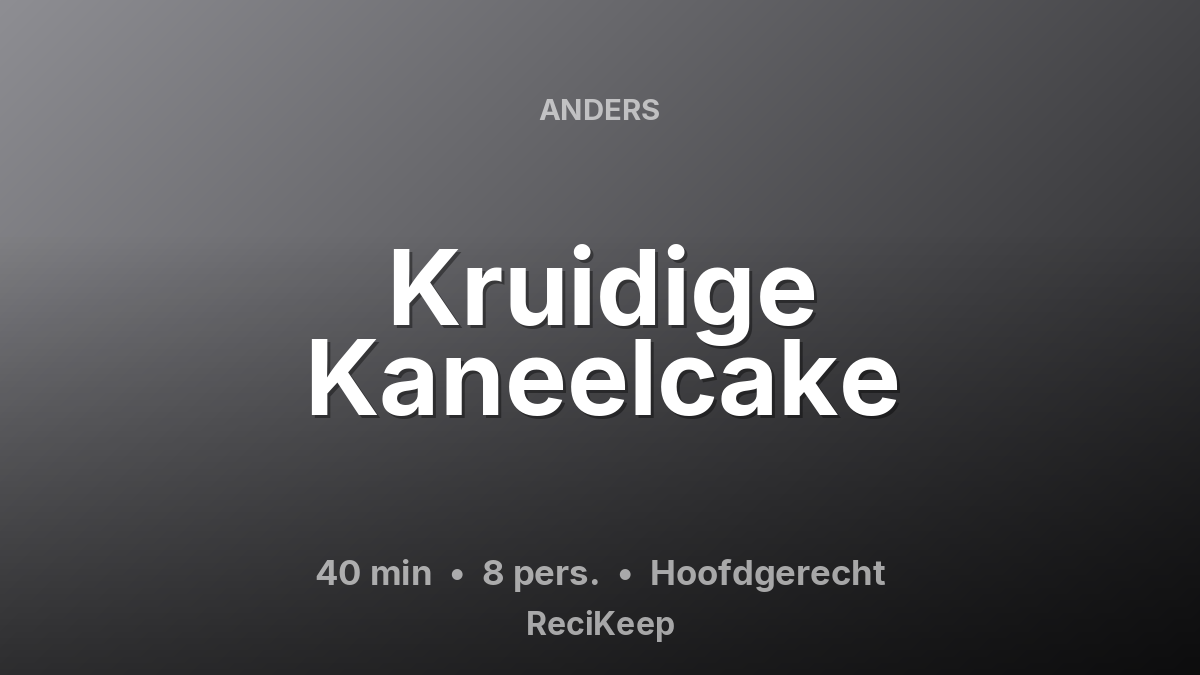 Receptkaart Kruidige Kaneelcake – Hoofdgerecht