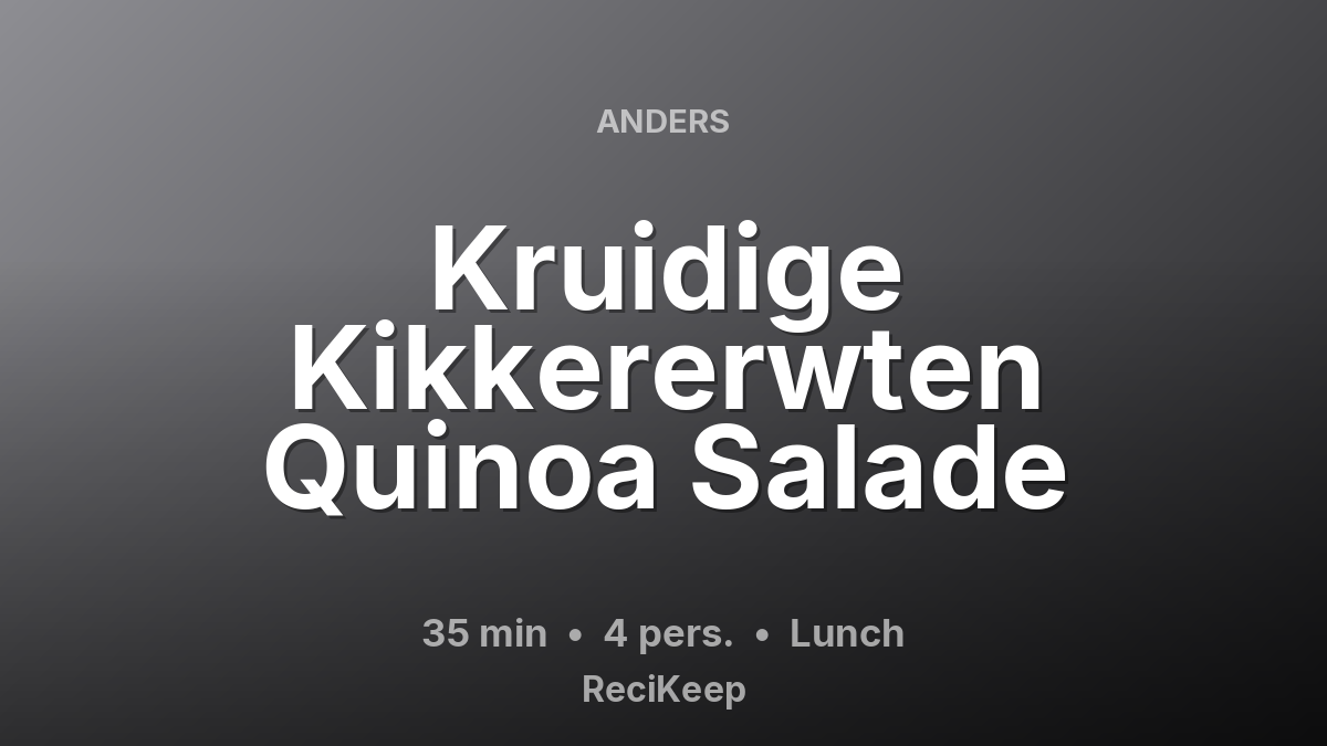 Receptkaart Kruidige Kikkererwten Quinoa Salade – Lunch
