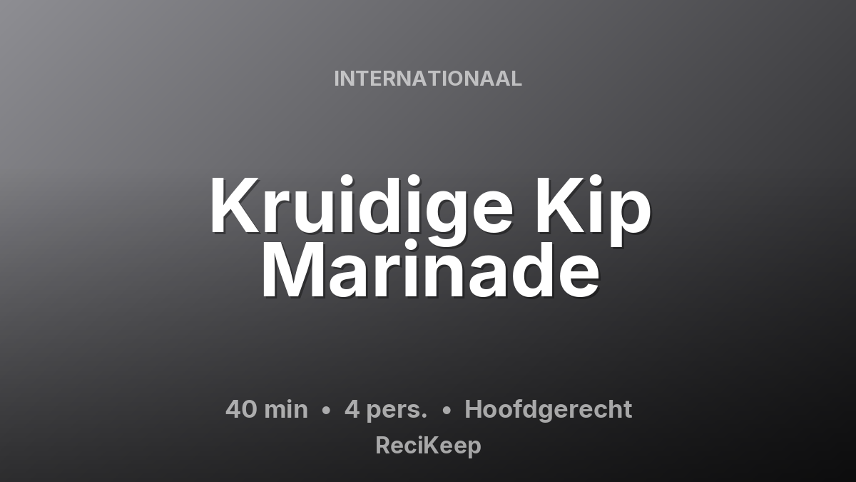 Receptkaart Kruidige Kip Marinade – Hoofdgerecht