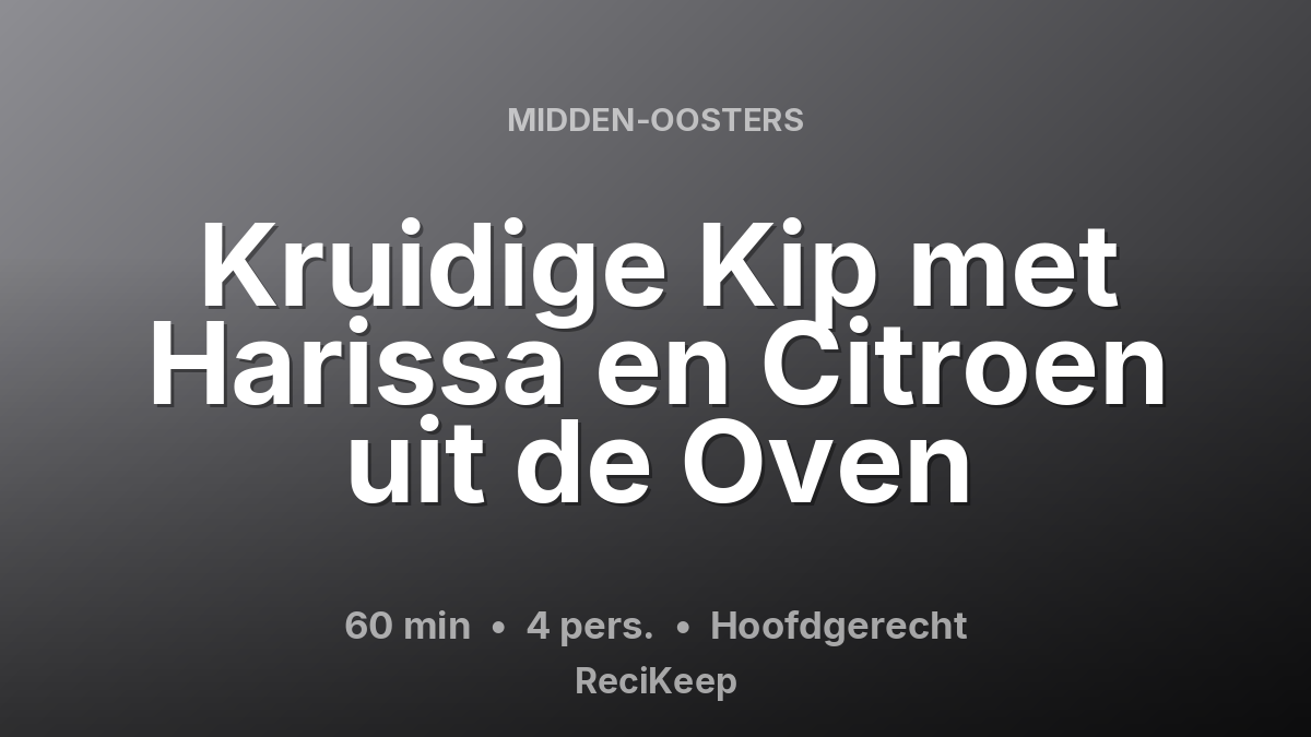 Receptkaart Kruidige Kip met Harissa en Citroen uit de Oven – Hoofdgerecht