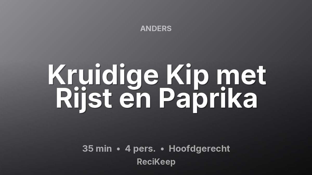 Receptkaart Kruidige Kip met Rijst en Paprika – Hoofdgerecht