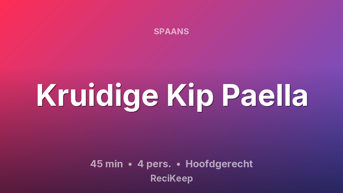 Receptkaart Kruidige Kip Paella – Hoofdgerecht