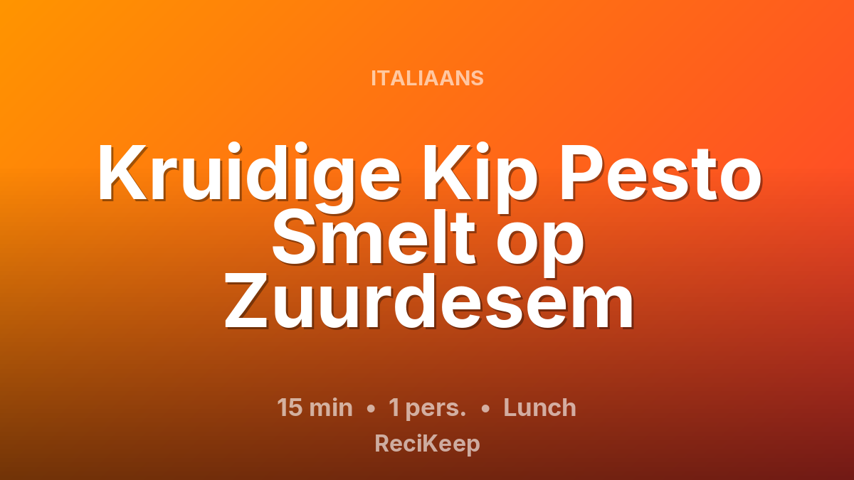 Receptkaart Kruidige Kip Pesto Smelt op Zuurdesem – Lunch
