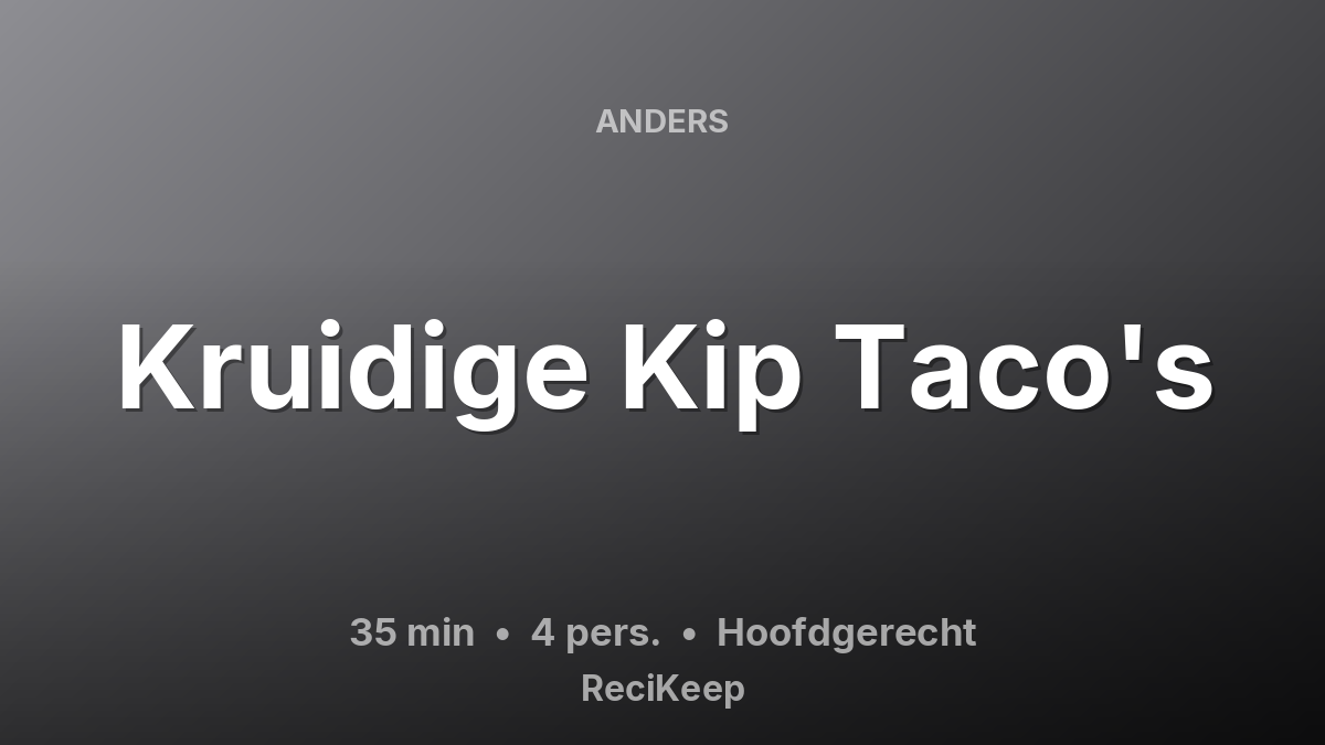 Receptkaart Kruidige Kip Taco's – Hoofdgerecht