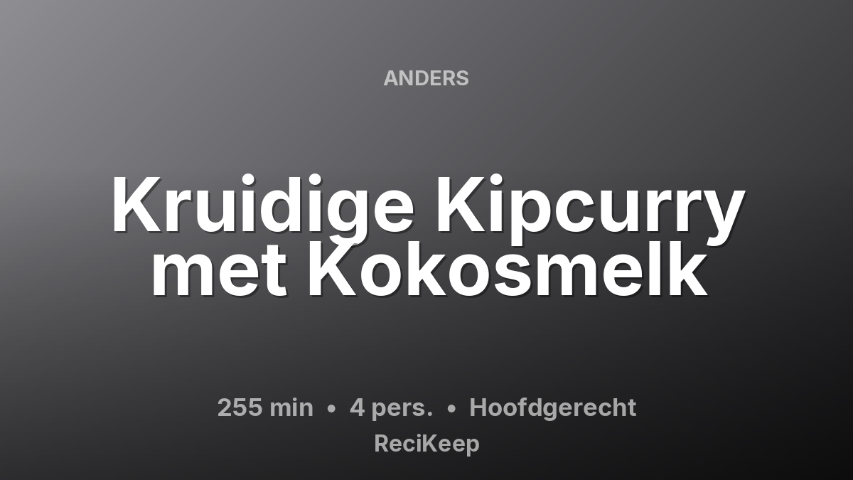 Receptkaart Kruidige Kipcurry met Kokosmelk – Hoofdgerecht