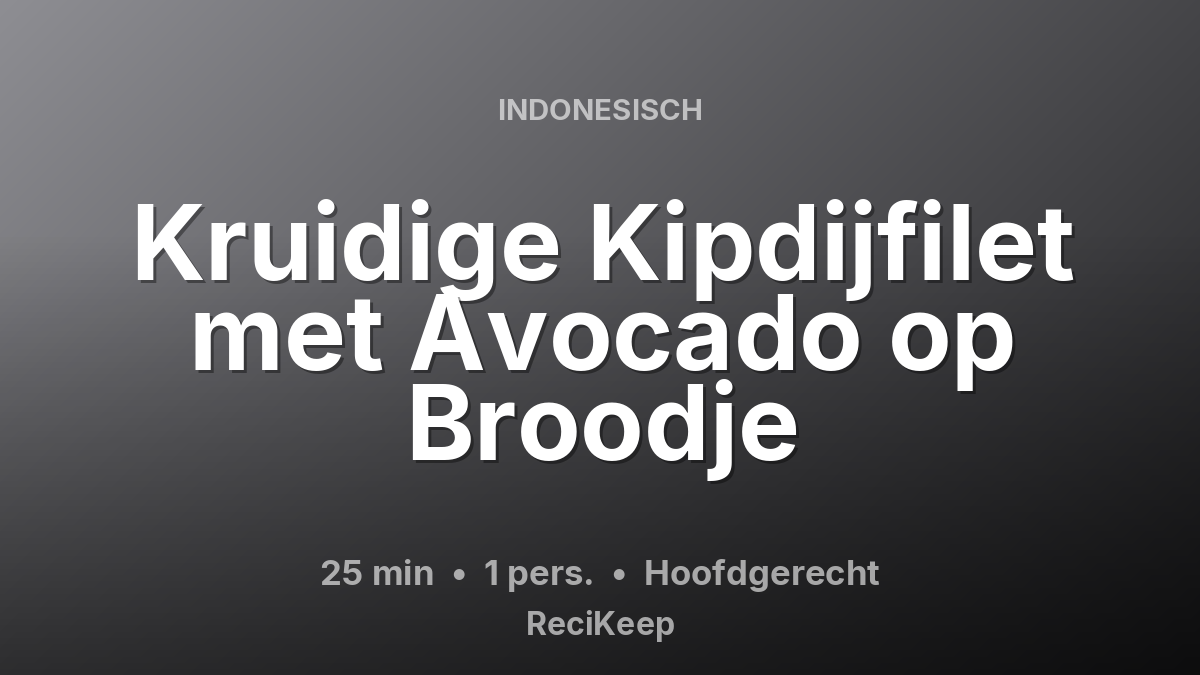 Receptkaart Kruidige Kipdijfilet met Avocado op Broodje – Hoofdgerecht